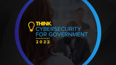 Online Conference: Think Cyber Security For Government – 27 April 2023